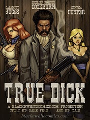 BlacknWhiteComics – True Dick | Sex & Porn Comics